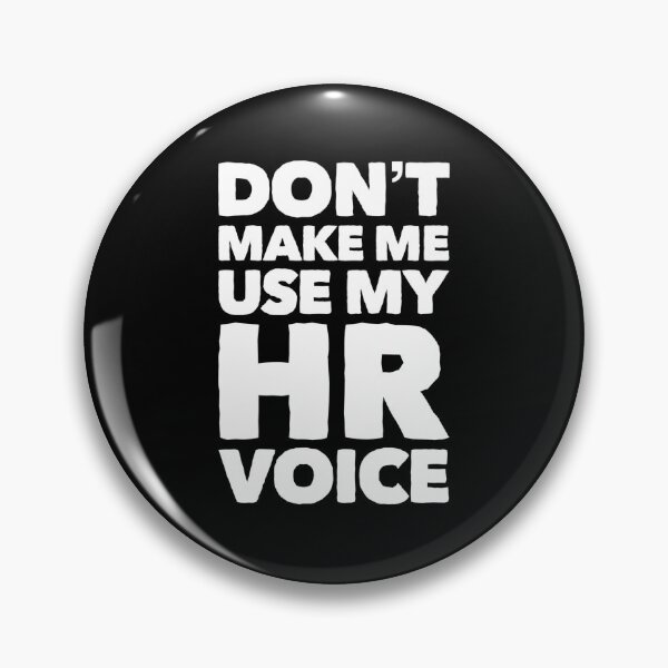 Item preview, Dont Make Me Use My HR Voice - Funny designed and sold by ArqDezines.