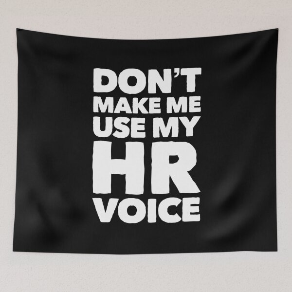 Item preview, Dont Make Me Use My HR Voice - Funny designed and sold by ArqDezines.