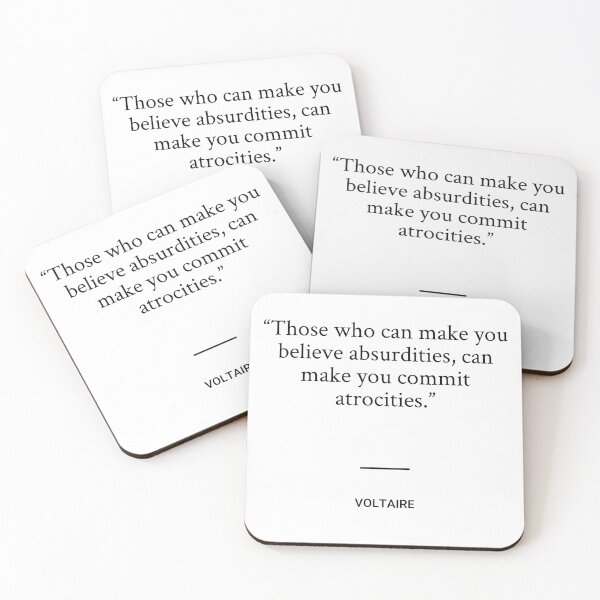 Item preview, Voltaire - Those who can make you believe absurdities, can make you commit atrocities. designed and sold by SocraticQuotes.