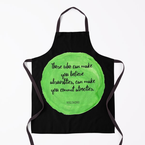 Item preview, Voltaire - Those who can make you believe absurdities, can make you commit atrocities. designed and sold by SocraticQuotes.