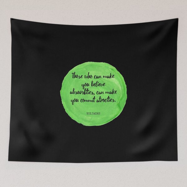 Item preview, Voltaire - Those who can make you believe absurdities, can make you commit atrocities. designed and sold by SocraticQuotes.