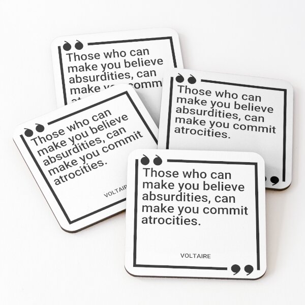 Item preview, Voltaire - Those who can make you believe absurdities, can make you commit atrocities. designed and sold by SocraticQuotes.