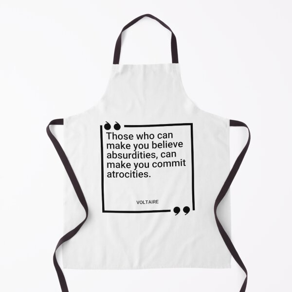 Item preview, Voltaire - Those who can make you believe absurdities, can make you commit atrocities. designed and sold by SocraticQuotes.