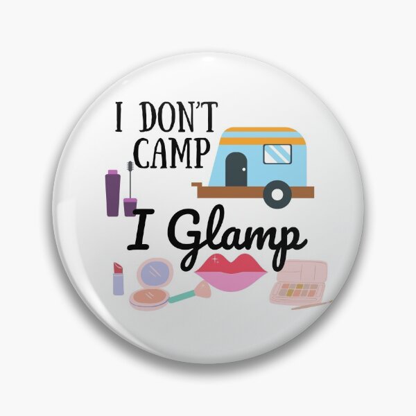 Item preview, I Don't Camp I Glamp designed and sold by Lilaclown.