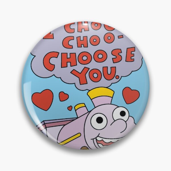 Item preview, I CHOO CHOO CHOOSE YOU designed and sold by HalsMaze.