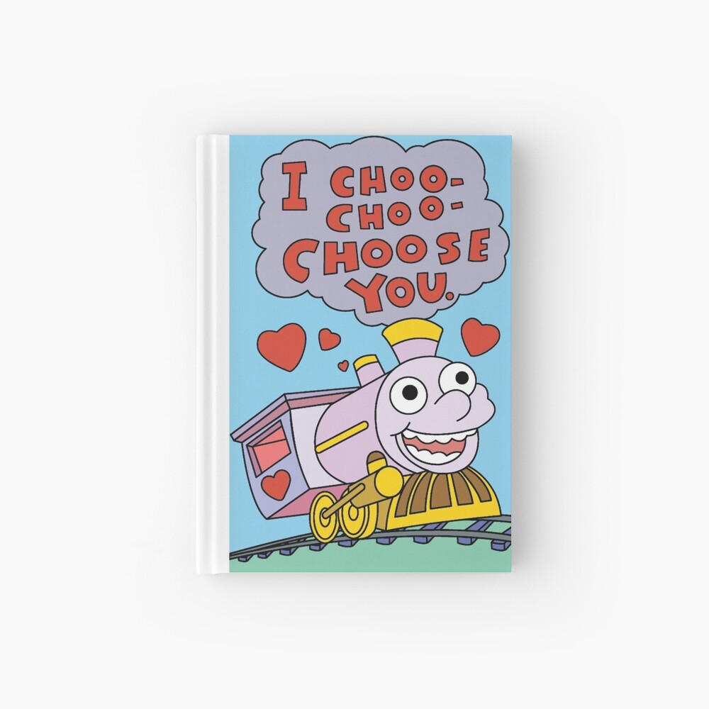 I CHOO CHOO CHOOSE YOU Greeting Card by HalsMaze | Redbubble