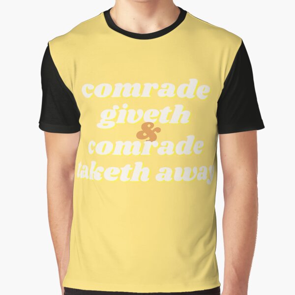 Vista previa del artículo con la obra «Camarada Giveth y Camarada Taketh Away», diseñado y vendido por greenegg.