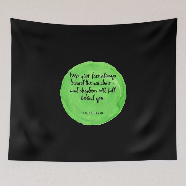 Item preview, Walt Whitman - Keep your face always toward the sunshine - and shadows will fall behind you. designed and sold by SocraticQuotes.