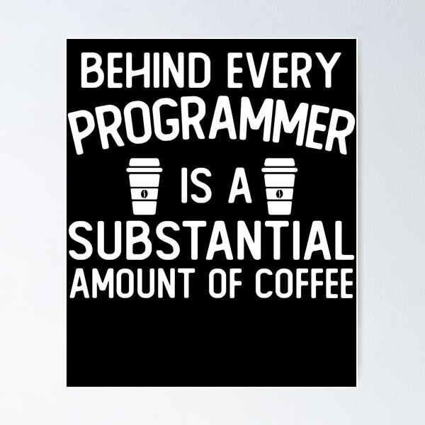 Artikel-Vorschau von Hinter jedem Programmierer steht eine beträchtliche Menge an lustigen Programmiergeschenken für Kaffee, designt und verkauft von alaechamlal.