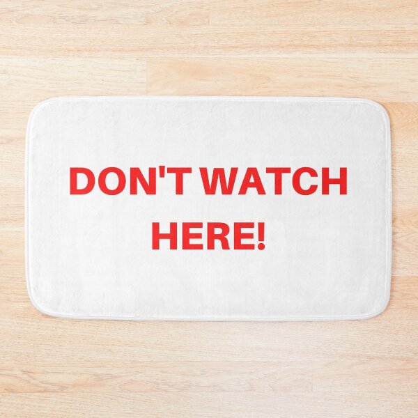 Item preview, Don't watch here! designed and sold by Olemon.