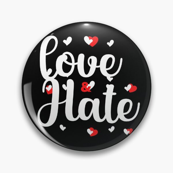 Item preview, Love and Hate designed and sold by sgmydesigns.