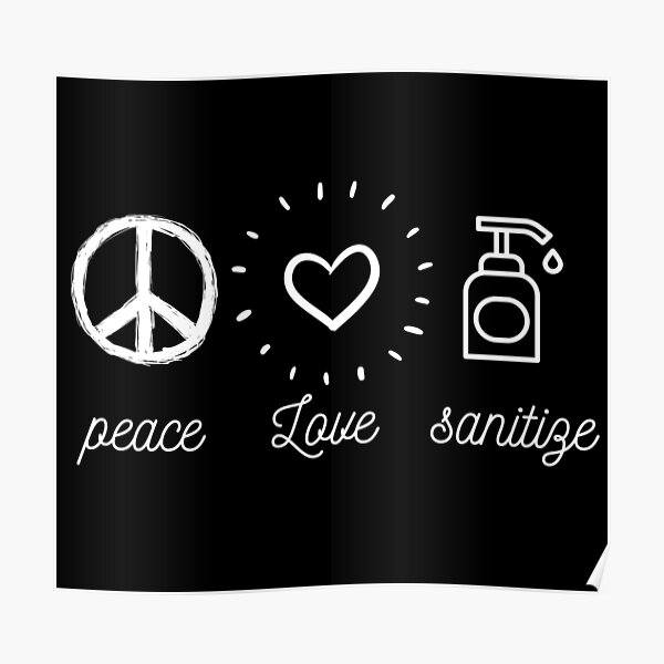 "peace love sanitize , funny hand sanitizer quotes , funny sanitizer