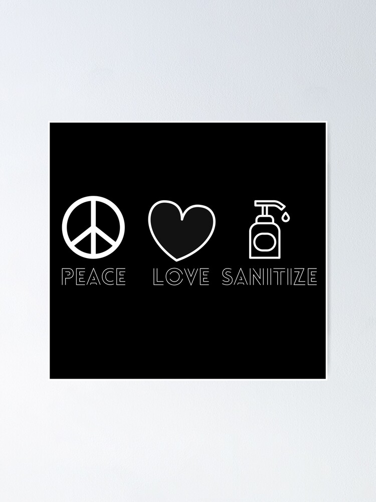 "peace love sanitize , funny hand sanitizer quotes , funny sanitizer