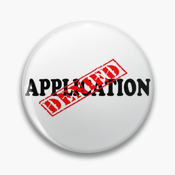 Item preview, APPLICATION DENIED designed and sold by DomGDesign.