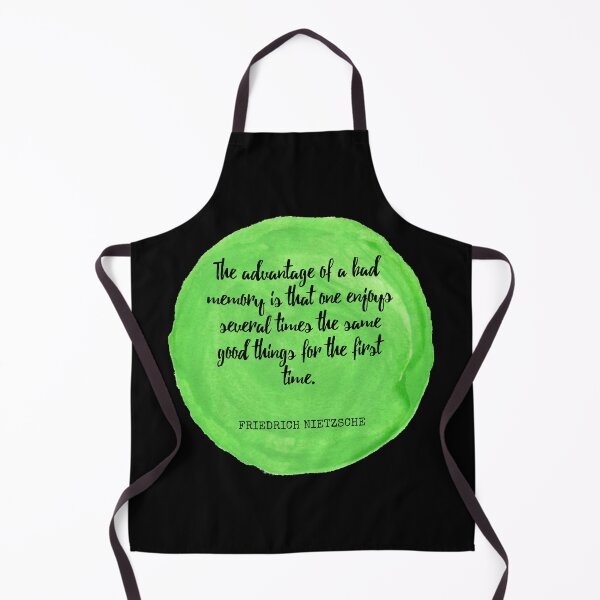 Item preview, Friedrich Nietzsche - The advantage of a bad memory is that one enjoys several times the same good things for the first time. designed and sold by SocraticQuotes.