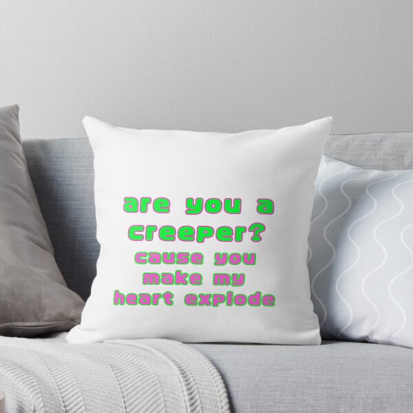 Item preview, Are you a creeper, cause you make my heart explode  designed and sold by amupanda.