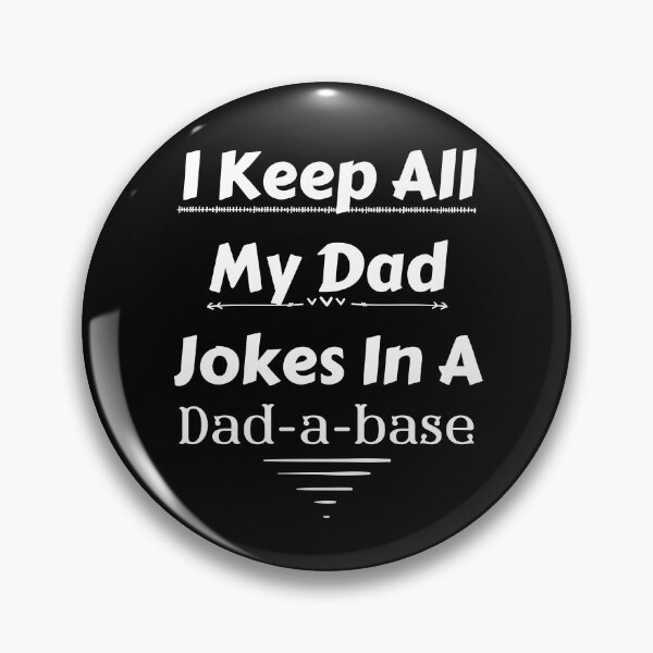 Item preview, I Keep All My Dad Jokes in A Dad A Base Father Dad Joke designed and sold by piskwi.