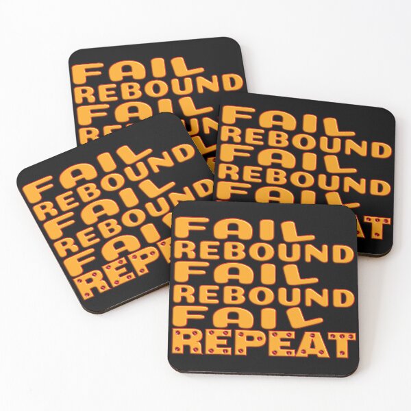Item preview, FAIL REBOUND FAIL REBOUND FAIL REPEAT - NICE MOTIVATIONAL QUOTE designed and sold by Ralek.
