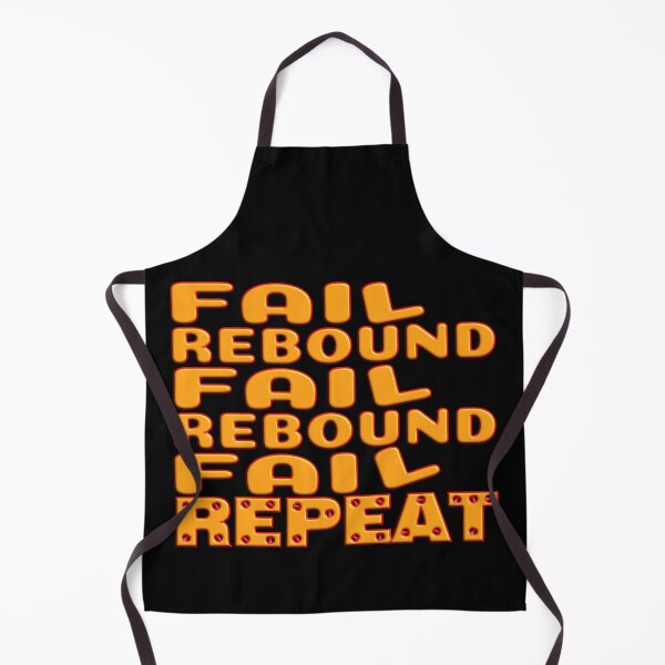 Item preview, FAIL REBOUND FAIL REBOUND FAIL REPEAT - NICE MOTIVATIONAL QUOTE designed and sold by Ralek.