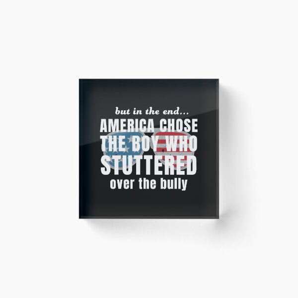 Item preview, But In The End America Chose Boy Who Stuttered Over Bully Biden designed and sold by RandomStuffShop.