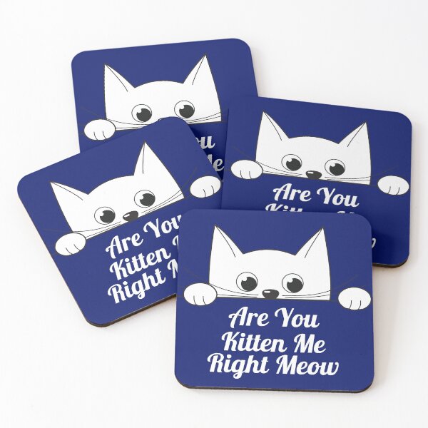 Item preview, Are You Kitten Me Right Meow designed and sold by BitsndPieces.