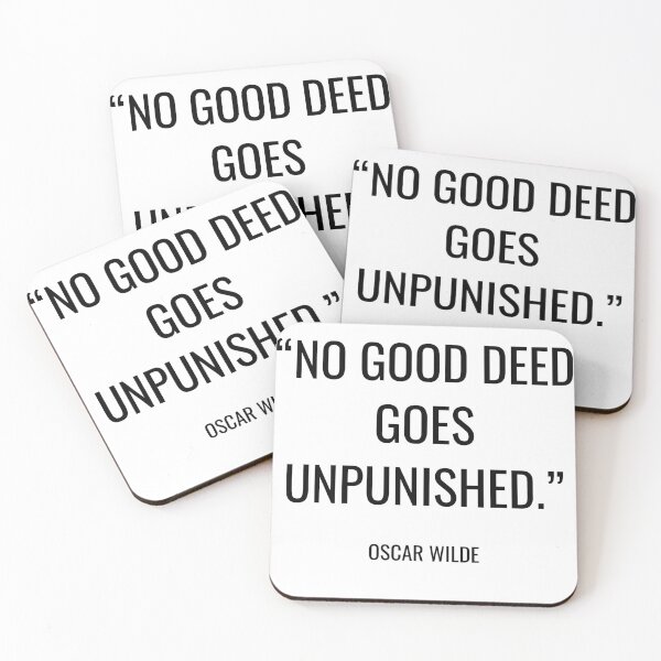 Item preview, Oscar Wilde - No good deed goes unpunished. designed and sold by SocraticQuotes.