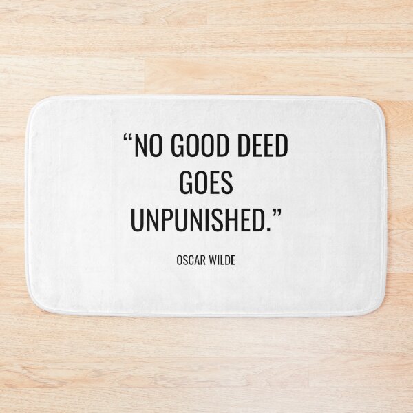 Item preview, Oscar Wilde - No good deed goes unpunished. designed and sold by SocraticQuotes.