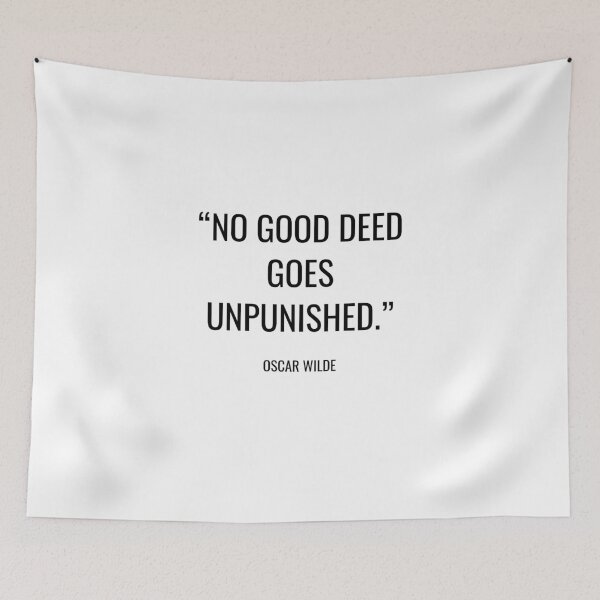 Item preview, Oscar Wilde - No good deed goes unpunished. designed and sold by SocraticQuotes.