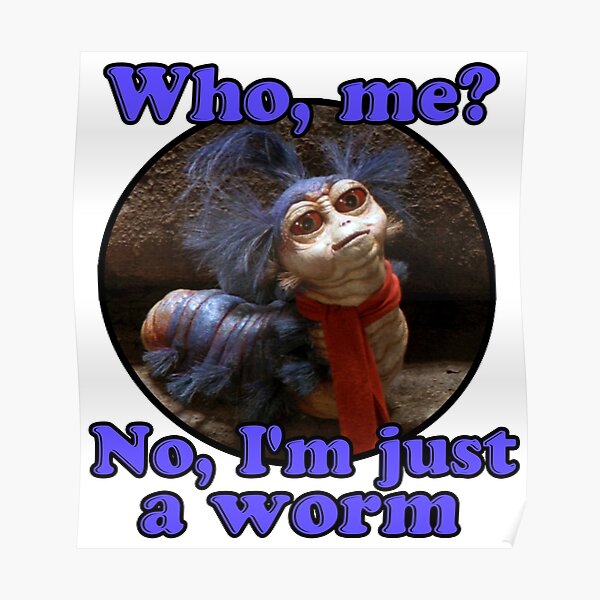 "Labyrinth worm" Poster for Sale by JackCarter2501 Redbubble