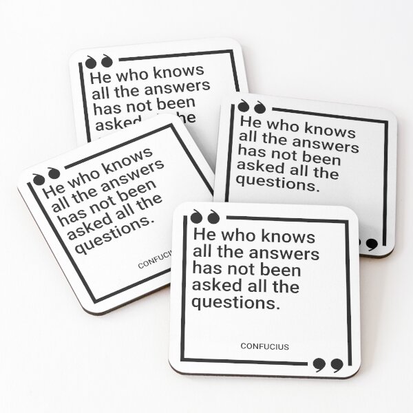 Item preview, Confucius - He who knows all the answers has not been asked all the questions. designed and sold by SocraticQuotes.
