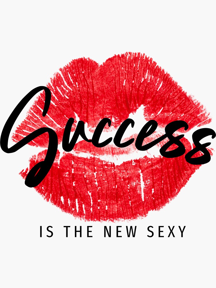 "Success Is The New Sexy (Red Kiss Lips)" Sticker for Sale by