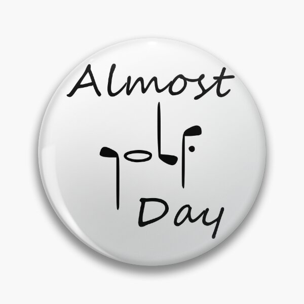 Item preview, Almost Golf Day designed and sold by TShirtsByMs.