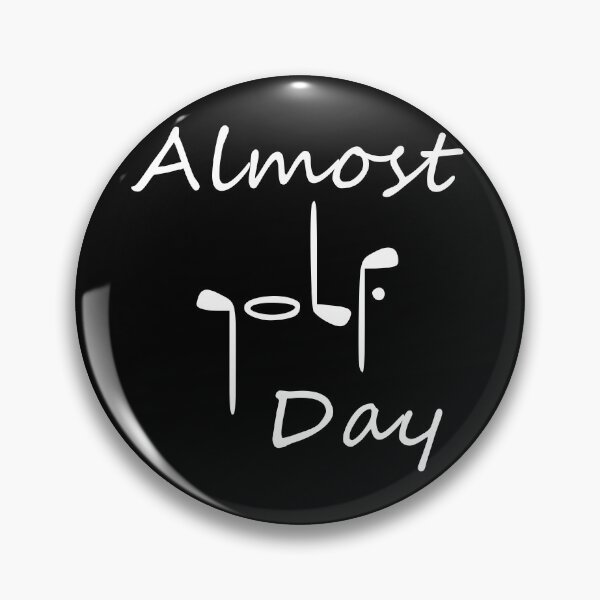 Item preview, Almost Golf Day designed and sold by TShirtsByMs.
