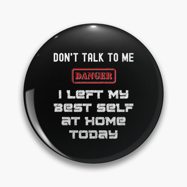 Item preview, Don't Talk To Me - Left My Best Self At Home designed and sold by StormyMuse.