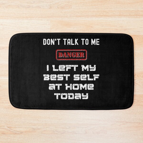 Item preview, Don't Talk To Me - Left My Best Self At Home designed and sold by StormyMuse.