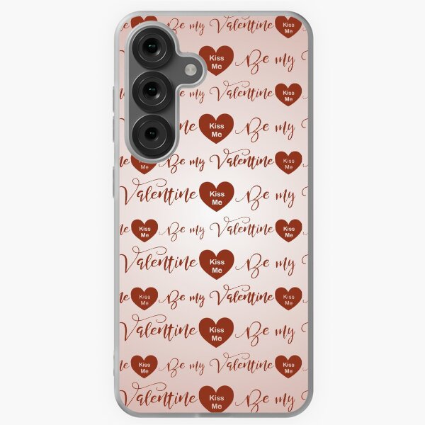 Be my Valentine Samsung Galaxy Soft Case