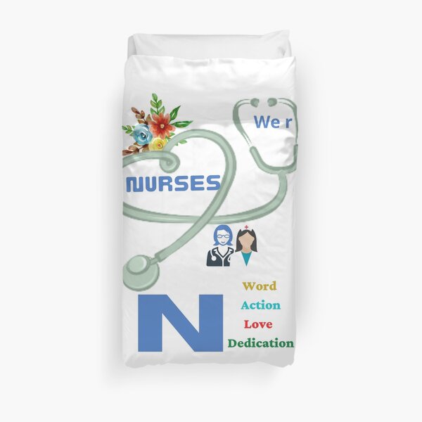 Nurses- Nurse Full Commitment/ Word/Action/Love/Dedication by Prishea Duvet Cover