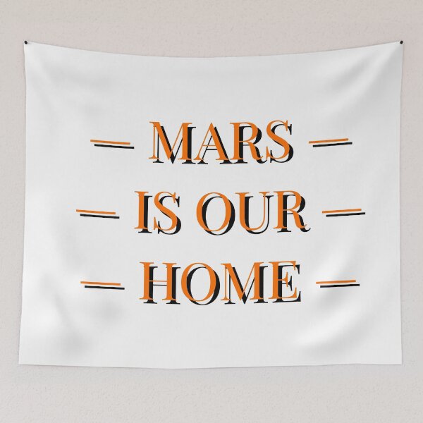 Item preview, mars is our home designed and sold by Dipalo.