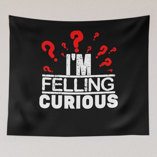 Item preview, Im Feeling Curious designed and sold by seritik.