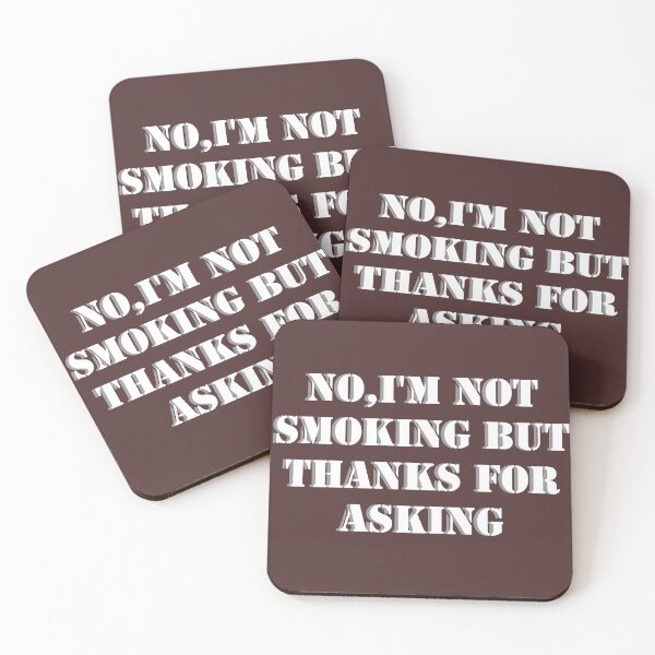 Item preview, NO,i'm not smoking but thanks for asking designed and sold by smoky3334.