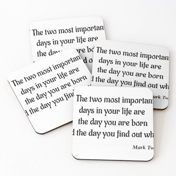 Item preview, The two most important days in your life are the day you are born and the day you find out why   ― Mark Twain designed and sold by Jack Cox.