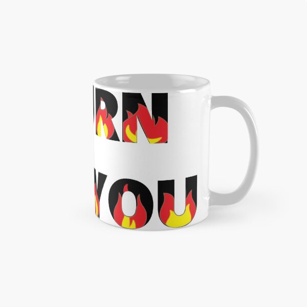 Item preview, I burn for you designed and sold by TheQueuingLife.