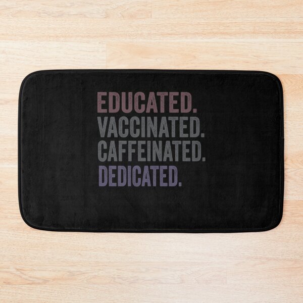 Item preview, Educated Vaccinated Caffeinated Dedicated Nurse & designed and sold by PinkyTree.