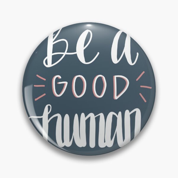 Item preview, Be a Good Human (Blue) designed and sold by thesnackybanana.