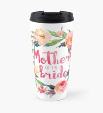 Mother Of The Bride Watercolor Roses Travel Mug