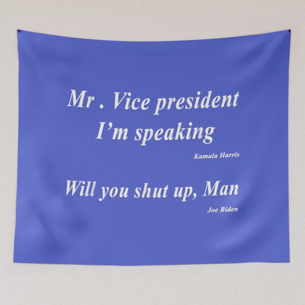 Item preview, Mr. Vice President I'm Speaking Kamla Harris Will You Shut Up, Man Joe Biden  designed and sold by SnowStore98.