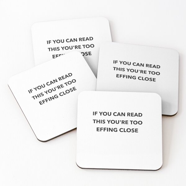 Item preview, If You Can Read This You're Too Effing Close designed and sold by TAPDesigns.