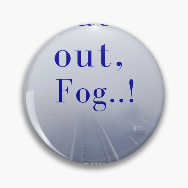 Item preview, Watch out, fog designed and sold by pirikiti64-.
