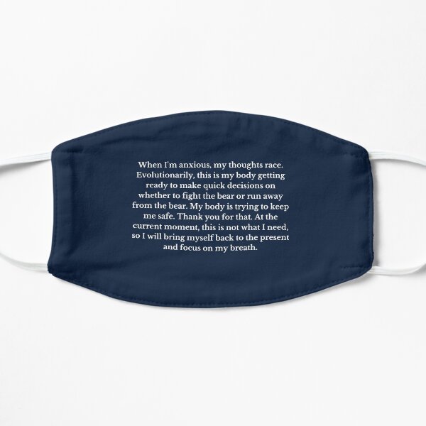 When I'm anxious... my thoughts race Flat Mask