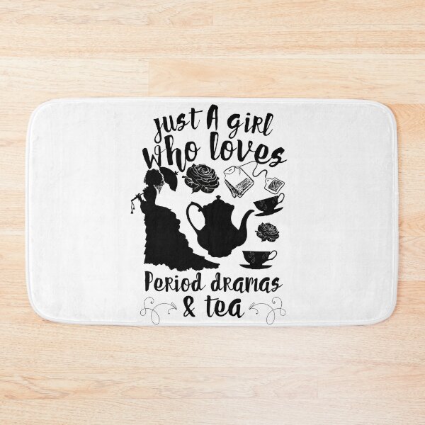 Item preview, Just a Girl Who Loves Period Dramas & Tea  designed and sold by Pinkmagenta.
